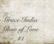 Grace India Glow of Love #1