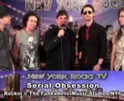 Serial Obsession is a NYC band that would sound right at home had it emanated from the sleazy Sunset Strip of the late 80ës early 90s Hollywood where Guns Ní Roses and Motley Crue first held court. Yet theyíre on the other coast, bashing away with their stylistic synthesis of hard rock, glam, grunge, classic rock and metal, all with a punk attitude, all original, and instantly memorable as hell. In an era where new, young, exciting, melodic rock bands have decidedly taken a back seat, Serial