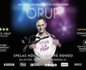 Orups succé show Viva la Pop kommer till Göteborg och Rondo hösten 2015. Läs mer och boka biljetter på www.showtic.se/orup/rondo