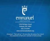 EMMANUEL UNITED CHURCH OF CHRISTn1306 Michigan Street · Oshkosh, WI · Phone:235-8340nEmail:office@emmanueloshkosh.orgnwww.emmanueloshkosh.orgnnSeventeenth Sunday in Ordinary TimeJuly 26, 2015n9:00am Worship n n+ + + + + + + + + +nEmmanuel – “God with us.”It’s more than the name of our church n...It’s a statement of faith and a reminder of God’s promise.n+ + + + + + + + + +nnPRELUDE “Jesus, Savior, Pilot Me”t-Robert Launn*CALL TO WORSHIP nIn faith, Ab