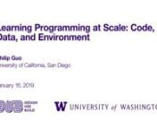 Modern-day programming is incredibly complex, and people from all sorts of backgrounds are now learning it. It is no longer sufficient just to learn how to code: one must also learn to work effectively with data and with the underlying software environment. In this talk, I will present three systems that I have developed to support learning of code, data, and environment, respectively: 1) Python Tutor is a run-time code visualization and peer tutoring system that has been used by over five milli