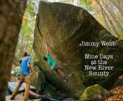In November of 2017, Jimmy Webb traveled to West Virginia to compete in the New River Bounty, a unique bouldering competition organized by the New River Alliance of Climbers (NRAC). Climbers were given a list of bouldering projects that had
