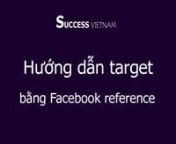 Hướng dẫn target bằng Facebook reference.mp4 from bang bang mp4