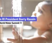 World Water Summit 11 is close and space is filling up fast! Join RI President Barry Rassin as we discuss achieving lasting impact in water, sanitation, and hygiene projects.