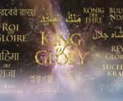 KING of GLORY Edition 3 [March 2019]www.KING-of-GLORY.comn• 16 Language Audio Tracks: English, Arabic, Lebanese Arabic, Muslimi Bengali, Mandarin Chinese, Farsi, French, German, Hindi, Bahasa Indonesia,, Korean, Kurdish Sorani, Spanish, Turkish, Urdu, Wolof n• 5 Subtitles: English, Simplified Chinese, Dutch, French, SpanishnnKING of GLORY takes you on an intense ride through the ancient Scriptures of the prophets as it accurately and chronologically unfolds their story and message in a way