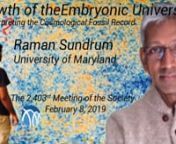 Lecture Starts at 11:43nPSW #2403nDifferentiation of the Embryonic Universe: Interpreting the Cosmological Fossil RecordnRaman SundrumnUniversity of MarylandnFebruary 8, 2019nwww.pswscience.orgnnMeasurements of the “fossil” light known as the Cosmic Microwave Background (CMB) have provided a spectacular snapshot of the very early Universe, reflecting the small non-uniformities that seeded the galaxies.This lecture will review the theoretical mechanism of Cosmic Inflation, in which Quantum