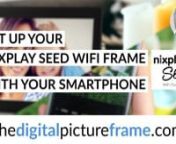 So you just received your Nix­play Seed and are now look­ing for a quick and easy tuto­r­i­al to set it up? In this video, I will explain how to set it up using your smart­phone.nnEnglish and German subtitles available.nnIf you want to use the web app on your lap­top or PC instead, please check this tutorial: https://vimeo.com/346379293nnBuy the Nixplay Seed WiFi Frame (Affiliate links): nAmazon: https://amzn.to/2L5QQCbnnFor more information on digital picture frames, tips &amp; tricks an