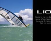 After over two years of R&amp;D, the new Lion—Ezzy’s 2-cam freerider—is finally ready. The Ezzy Lion is a twin-cam, power-freeride sail. Unlike many wide-sleeved cambered sails on the market, the Lion’s sleeve is just narrow enough to make waterstarting and uphauling easy. nnOn the new Lion, the vinyl window is replaced with a dyneema-reinforced window that increases stability in high winds and increases stability in high winds, dramatically improving the transfer of wind energy into boa