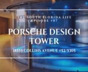 The South Florida Life &#124; Episode 07nnPorsche Design Tower Miamin18555 Collins Avenue #52/5305 nSunny Isles Beach, Florida 33160nnPresented by Ashton Coleman, P.A. nw/ONE Sotheby&#39;s International Realty nnDiscover Porsche Design Tower Condos ▶ http://bit.ly/PorscheListnnPorsche Design Tower Highlights:n☑ Turn-Key Furniture Packages Availablen☑ 132 Residences with 2 to 11 Dezervator Car Parkingn☑ Full-Service Building, Extensive Amenities, High-Level Securityn☑ Expansive Terraces w/Winter