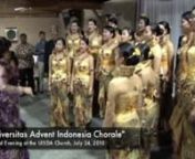 Cultural Evening with UNAI Chorale at the Upland Indonesian SDA Church on Saturday, July 24, 2010