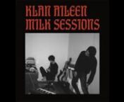 2018年5月23日にリリースされ、各所で高い評価と様々な感想や考察が飛び交っているKlan Aileenの新作アルバム『Milk』の制作ドキュメント音源集”Milk Sessions”の発売が決定致しました。n製作過程で生まれた20の楽曲の中からアルバムに収録されなかった5曲、本編と全く違うアレンジの3曲を収めた