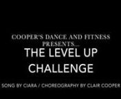 Level Up by CiaranChoreography by Clair Cooper/Cooper&#39;s Dance and FitnessnDancers Clair Cooper and her students nwww.coopersdanceandfitness.denFacebook -&#62; @coopersdanceandfitnessnInstagram -&#62; coopers_danceandfitness