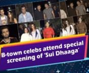 Mumbai, Sep 28 (ANI): The special screening of the upcoming film ‘Sui Dhaaga’ was held in Mumbai. It was a star-studded affair. Lead actors of the film, Varun Dhawan and Anushka Sharma were present at the screening .Actors like Aditya Roy Kapur, Jackky Bhagnani, Neha Dhupia, Varun Sharma and many more also attended the event. The film is set to release on September 28.