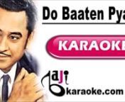 Payments through EasyPaisa, PayPal, 2CO, Credit/ Debit cardsnProfessional Quality Karaoke Tracks (Pakistani, Bollywood, Bangla, Custom)nnSong Title – Do Baaten Pyaar BharinMovie/ Album – Aankhon Aankhon MeinnSinger(s) – Kishore Kumar, Asha BhoslenLyrics – Verma MaliknMusic Director – Shankar JaikishannYear of Release – 1972nMovie Cast – Rakesh Roshan, RaakheenKaraoke Format – Video Karaoke LyricsnKaraoke Duration: 3:40