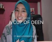 A cup of Deen Episode 2 featuring our Indeed Tulle Series