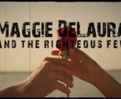Maggie DeLaura and the Righteous FewnnNew Single