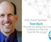 Watch as Tom Esch shares a motivational talk Why are you doing this to me? Cooking Our Pain Into Food for the Hungry with AGC.nnCovid-19 has turned our whole world inside out in a way humanity has not seen for decades. Many of us have substantial anxiety as our physical and financial health are being threatened. We want a resolution to this situation and to be OUT of the pain. We may need to go the other direction, at least emotionally and spiritually, DOWN and THROUGH What are the opportunities