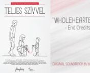 Original soundtrack composed by Baleemus (Balázs Alpár) for the TV-documentary Wholeheartedly, directed by Dorka Ócsai.nhttp://mediazene.hu/?lang=en nBaleemus is a composer, music producer, member of the European Film Academy. With an academic background from Budapest &amp; Vienna he has been working, for 15+ years, full time as a composer specialized in genre-blending, hybrid styles. His applied music production company is operating inside the renowned building of Pannonia Studios in Budapes