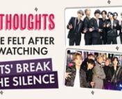 As the final episode of Break The Silence; BTS&#39; latest docuseries, came out this week, we got an introspection of the septet&#39;s 351-day journey between their Love Yourself World Tour and their Speak Yourself World Tour. From heartbreaking confessions about losing friends due to fame and speaking about retirement in the future, the Bagtan Boys bared their souls during Break The Silence. Pinkvilla reveals their thoughts while watching Break The Silence.