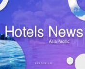 Latest hotel and travel industry news for hotel guests and travel trade from around the Asia Pacific region. Stay tuned for regular updates.