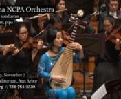 TUESDAY, NOVEMBER 7, 2017 7:30 PMt// HILL AUDITORIUMnhttps://ums.org/performance/china-ncpa-orchestra/nnOne of China’s great orchestras, from the National Center for the Performing Arts (NCPA) in Beijing, makes its UMS debut with a new work commissioned by Qigang Chen, the music director of the 2008 Summer Olympics.nThe concert also shines a spotlight on Wu Man, the world’s reigning pipa virtuoso and Silk Road Ensemble member. She performs Lou Harrison’s concerto for the pipa, a traditiona