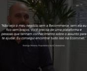 Becommerce - Depoimento - Rodrigo Moreira - AZ Acessórios from becommerce