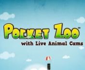 Pocket Zoo™ is a wild and wonderful portable zoo for kids &amp; nature lovers.nnFinalist and runner up in the 2010 App Star Awards in Entertainment &amp; Fun category.nnVisit: http://www.pocketzooapp.com to learn morennAnimation by Fawad M. @fawadmnIllustrations by Adam Record @falldowntreenCreative direction by Robleh J. @tinyheartsyou