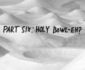 Lib Tech is proud to release the final chapter of the Road to Holy Bowly video series the