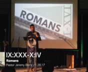 Romans (Week 21: IX:XXX-X:IV) from ixxxx
