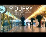 Campañas de tiendas DUFRY del 1er trimestre de 2018 en el Aeropuerto Adolfo Suarez Madrid Barajas.