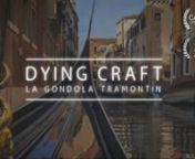 DYING CRAFT is an award-winning short documentary about one of the last gondola boat builders in venice called Roberto Tramontin. At his workshop