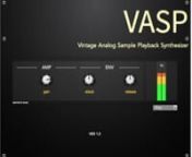 VASP is a collection of real vintage analog synth samples wrappednin a straightforward plugin interface. VASP is available for bothnMac and PC. Compatible with any software supporting AU and VSTnformats such as Logic Pro, Fruityloops, Ableton Live, Maschine etc.nnVASP was created with the intention to allow anyone to experiencenthe use of real vintage analog synth tones in their modern setup.nnVASP does not feature any digital filter or modulation effects.nInstead, the samples feature the origin