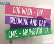 http://www.dogwash.net - Does your dog need a haircut, or a bath, or a nice place to stay?nnThe DOG WASH, in Arlington Texas, is the place!nnOpen 7 days a week, from 7am to 7pm, the Dog Wash offers you the perfect place for Do It Yourself Bathing and Grooming. nnWe provide professional equipmentfor your use, including tubs, grooming tables, shampoo, brushes, combs, scissors, nail clippers, ear and gland care, towels, dryers, dental spray and even perfume. We teach you how—and we clean up the