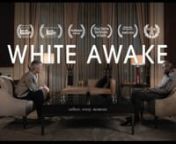 www.imdb.com/title/tt4553368 &#124; facebook.com/whiteawake &#124; twitter.com/whiteawakefilmnnA successful man and his therapist unravel the troubles of the present by awakening the memories of his past.nnWatch the short film here: https://vimeo.com/122948254nnBest BAME Short Film and Best Cinematography Awards in the 12th FILMSshort competitionnnOFFICIAL SELLECTIONSnDaily Short Pick Film Shortagen2016 Liverpool Lift-Off Online Film Festivaln2016 Manchester Lift-Off Online Film Festivaln2016 NewFilmmakers