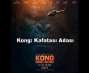 King Kong 2 - Kong Kafatası Adası 2017 HD izle, Kong Kafatası Adası izle 2017 full hd turkçe dublaj, King Kong 2 Kafatası Adası İzle - http://www.morsfilm.com/kong-kafatasi-adasi-kong-skull-island-filmi-izle.html