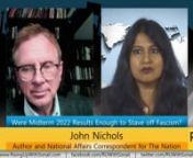 GUEST: John Nichols, national affairs correspondent for The Nation magazine and host of the podcast, ‘Next Left.’ He is a contributing writer for The Progressive and In These Times and the associate editor of the Capital Times. He is also the author of numerous books including Horsemen of the Trumpocalypse, The Fight for the Soul of the Democratic Party, and Coronavirus Criminals and Pandemic Profiteers.nnBACKGROUND: Democrats have retained control of the U.S. Senate in the 2022 midterm elec