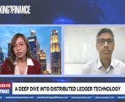 Deep diving into distributed ledger technology together with Amit Ghush, Chief Information and Services Officer of enterprise trust technology and services, R3.
