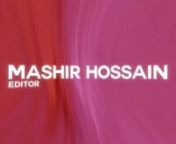 Mashir Hossain Showreel from mashir