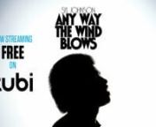 Available now streaming free on Tubi!nnhttps://tubitv.com/movies/690107/syl-johnson-any-way-the-wind-blowsnnSoul singer Syl Johnson struggled for decades before leaving the music business in the 1980s to open a Chicago fried-fish chain. Since then, he’s become one of the most-sampled artists in hip-hop. The list of artists who&#39;ve used his 1967 song