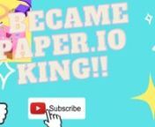 Sorry for a little bit of lag, but I hope you enjoyed! I&#39;m always trying to make better videos, so show a little kindness towards people with little experience like me. Anyways, I&#39;m sure your not here to read this long description. So I will cut it short and be quiet while you watch the paper.io king.nnnPlan for this week, not 100% accurate:nMonday: Paper.io King(DONE)nTuesday: Break daynWednesday: Something onlinenThursday: Weird Sandspiel thingsnFriday: Maybe cool animation or Roleplay(game)nS