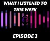 What I listened to this week is a show about what our panelists listened to that week. It&#39;s a show about music discovery, appreciation, and discussion.nOur panelists this week include:nMelanie Graham, Erik Brack, Molly Bocim, and Sergio R. Angeles