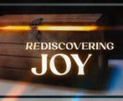 Rediscovering Joy #3 &#124; January 22, 2023nJim Keena &#124; Guest SpeakernnBig Truth: Because of our unity with Christ, live in unity with one another.n“Joy is the settled assurance that God is in control of all the details of my life, the quiet confidence that, ultimately, everything is going to be all right, and the determined choice to praise God in all things.” Kay Warren, Choose JoynnA Message to Obey (Philippians 2:1-4)nBecause of this: “Therefore if you have any encouragement from being uni