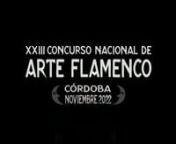 Vídeo presentación del 23 Concurso Nacional de Arte Flamenco de Córdoba