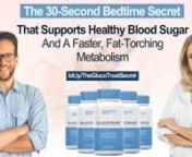Discover The GlucoTrust Secret The 30-Second Bedtime Secret That Supports Healthy Blood Sugar And A Faster, Fat-Torching Metabolismnhttps://www.digistore24.com/redir/419540/Johnferraz/nnReset your blood sugar and restore your glucose to perfectly healthy levelsnwithout diet or exercise, without painful injections and without thencrushingly expensive medications.nnThis is a breakthrough discovery about the real underlying root cause ofnhigh blood sugar, excess belly fat, unexplained weight gain,