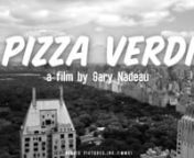 Vimeo Staff PicknnPIZZA VERDI (short film) by Gary Nadeau // featuring