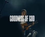 Goodness of God live lyrics Bethel from goodness of god lyrics bethel