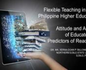 74136nnnThis study investigates the level of readiness of educators towards shifting to flexible teaching in terms of attitude and levels of anxiety. The respondents were 179 educators from the seven campuses of Northern Iloilo State University, Philippines selected through proportional random sampling. This study employed the descriptive cross-sectional study using a survey research design. Data were gathered using a validated and reliability-tested researcher-made questionnaire. Results were a
