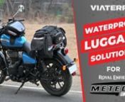ViaTerra Touring Luggage System on the Royal Enfield Meteor 350 from 350 meteor