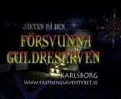 Fästningsäventyret i Karlsborg är en helt ny och unik familjeunderhållning. Äventyret börjar med en actionladdad film i 3D. Sedan tar uppelvelseguider barn och vuxna på en spännande tur i fästningen och där det gäller att hitta den försvunna svenska guldreserven. I slutet av säsongen utses en vinnare till en äkta guldtacka.