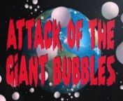 The first ones came to spy us! Now, the Giant Bubbles attack!nElles étaient venues nous espionner ! Maintenant elles passent à l&#39;attaque !nnBubbles from